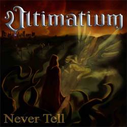 Ultimatium : Never Tell
